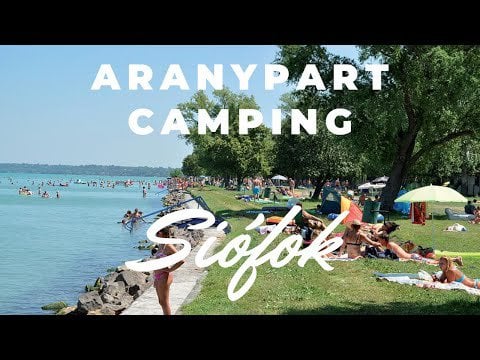 Aranypart Camping | Siófok | Lake Balaton | Hungary