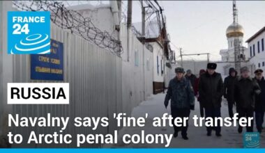 Opposition figure Navalny says 'fine' after transfer to Arctic prison colony • FRANCE 24 English