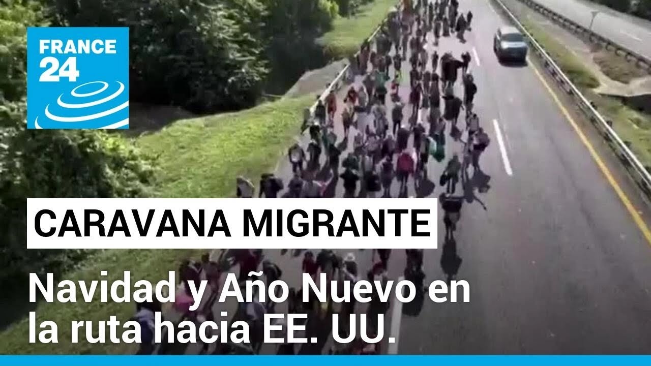 Un fin de año en la ruta migratoria hacia Estados Unidos • FRANCE 24 Español