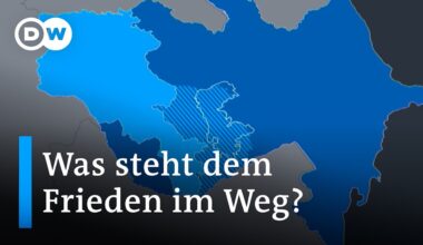 Warum der Weg zu Frieden zwischen Armenien und Aserbaidschan schwierig ist | DW Nachrichten