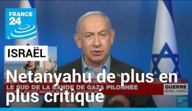 Israël : le Premier ministre Netanyahu de plus en plus critiqué sur les conséquences de la guerre