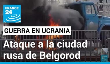 Ataque a la ciudad rusa de Belgorod deja al menos 18 personas muertas • FRANCE 24 Español