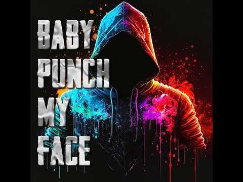 BABY PUNCH MY FACE Wild Man Chris PUNK sound