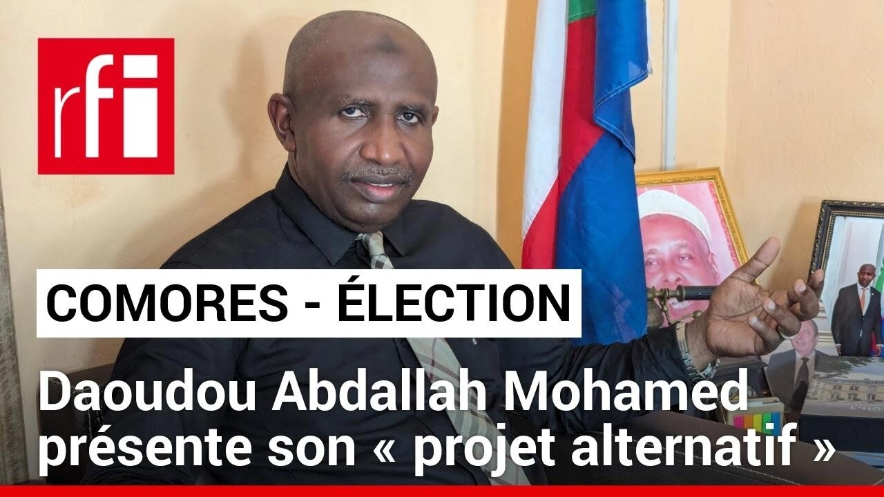 Comores : Daoudou Abdallah Mohamed présente son « projet alternatif » • RFI