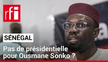 Sénégal : condamnation confirmée pour Ousmane Sonko • RFI