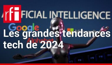 Quelles seront les grandes tendances Tech de 2024 ? • RFI