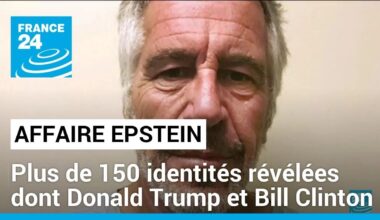 Affaire Epstein : plus de 150 identités révélées dans des documents juridiques • FRANCE 24