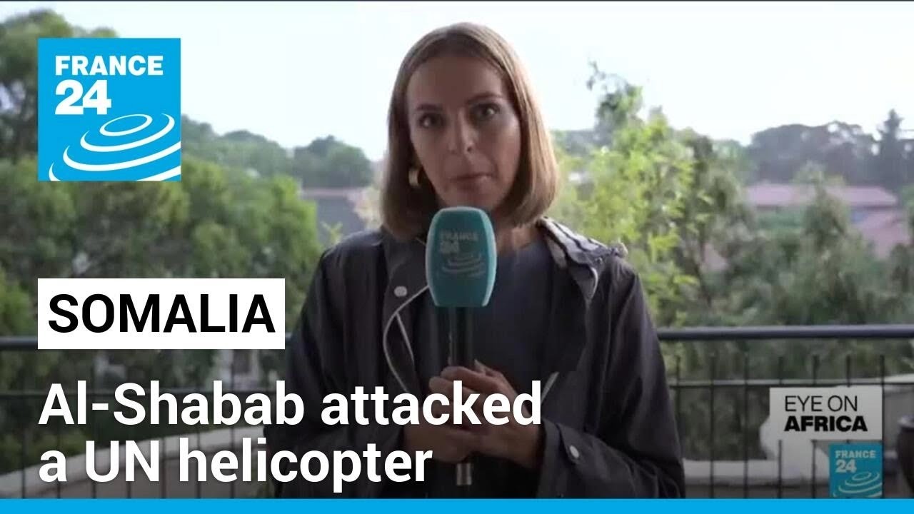 Somali extremists kill 1 person and capture 5 others from UN helicopter • FRANCE 24 English