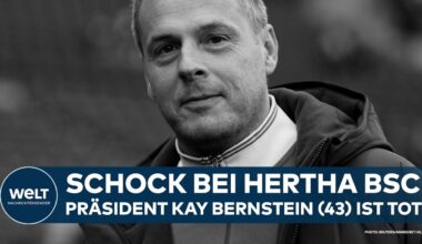 HERTHA BSC: Berlins Präsident Kay Bernstein (43) ist tot! Fußball-Deutschland steht unter Schock!