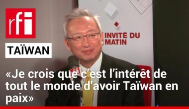 François Chih-Chung Wu: «Je crois que c’est l’intérêt de tout le monde d’avoir Taïwan en paix»