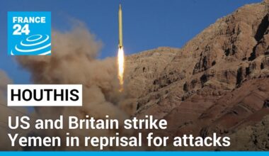 US and Britain strike Yemen in reprisal for Houthi attacks on shipping • FRANCE 24 English