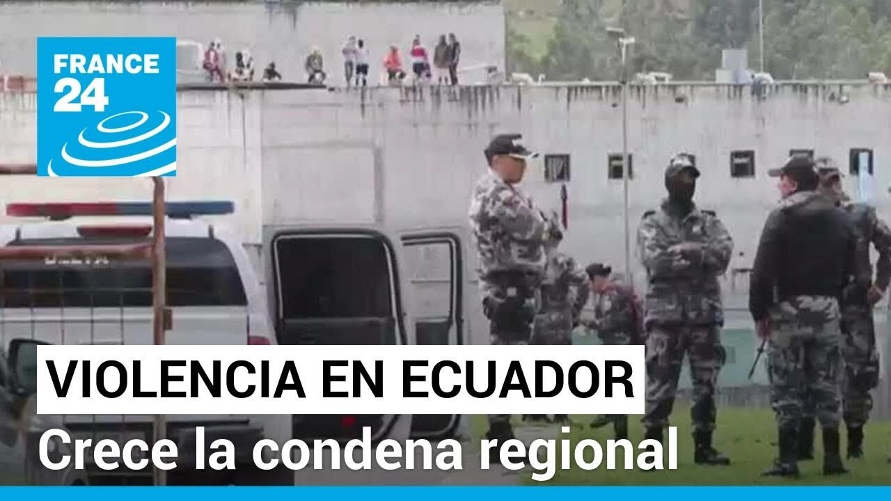 Países de la región se solidarizan ante la espiral de violencia que vive Ecuador • FRANCE 24