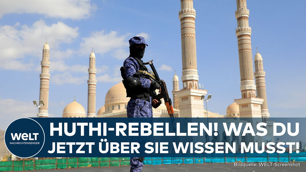 HUTHI-REBELLEN: Eine religiöse Erneuerungsbewegung - Diese Rolle spielen sie im Nahost-Konflikt!