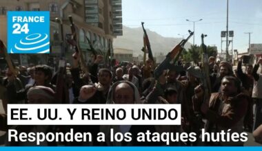 Respuesta de EE. UU. y Reino Unido a los hutíes profundiza la crisis en Medio Oriente • FRANCE 24