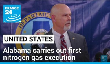 Alabama carries out first nitrogen gas execution in US after Supreme Court green light • FRANCE 24