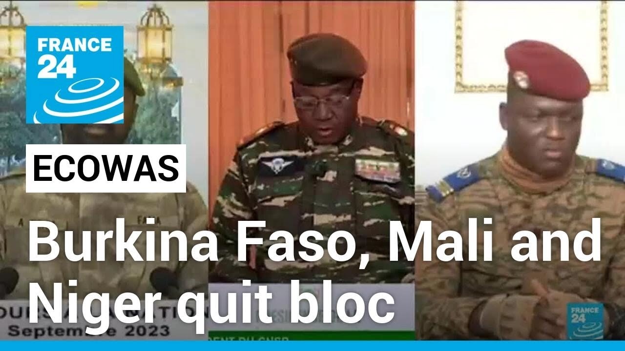 Burkina Faso, Mali and Niger to leave ECOWAS bloc with immediate effect • FRANCE 24 English