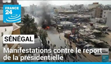 Sénégal : manifestations après l'annonce du report de la présidentielle • FRANCE 24