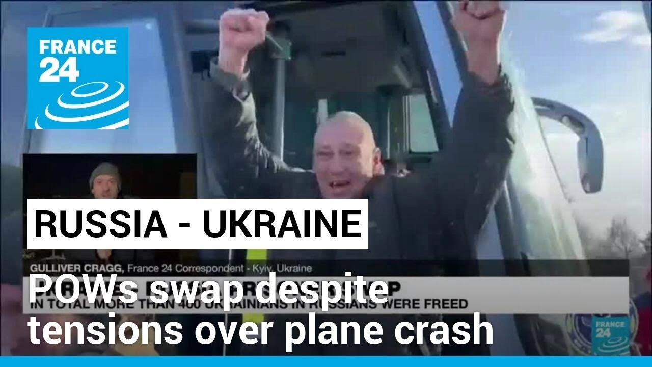 Russia and Ukraine swap scores of POWs despite tensions over plane crash last week • FRANCE 24