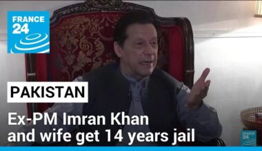 Pakistan ex-PM Imran Khan and wife get 14 years jail in graft case • FRANCE 24 English