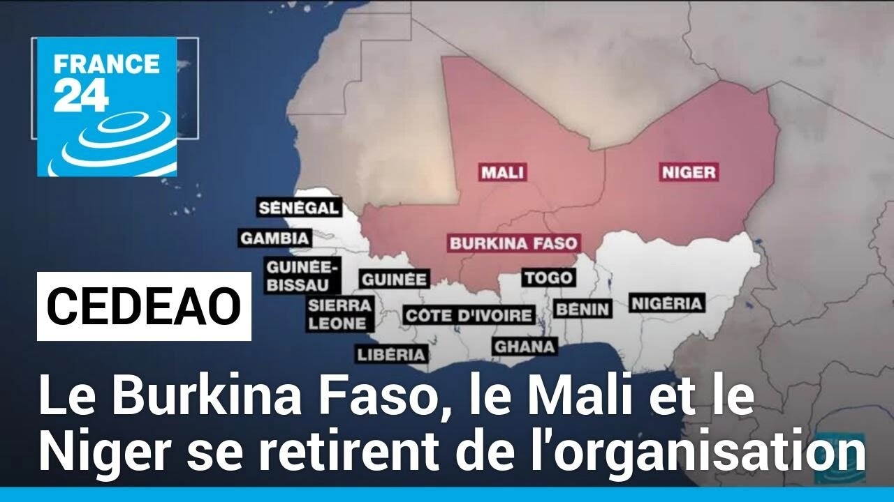 Les trois juntes : Burkina Faso, Mali et Niger quittent la CEDEAO • FRANCE 24