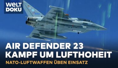 AIR DEFENDER 23: Luftmacht - Kampfbereit über Europa | WELT Doku