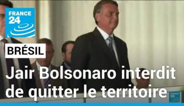 Jair Bolsonaro a interdiction de quitter le Brésil, son passeport confisqué • FRANCE 24