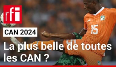 CAN 2024 : la plus belle de toutes les CAN ? • RFI