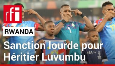 Foot : un joueur congolais sanctionné par la fédération rwandaise • RFI