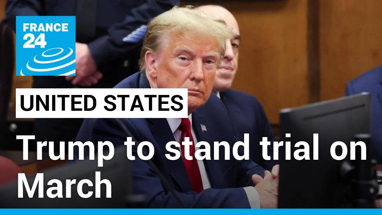 Trump judge sets March date for historic criminal trial in hush money case • FRANCE 24 English