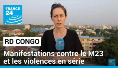 RD Congo : manifestations contre le M23 • FRANCE 24