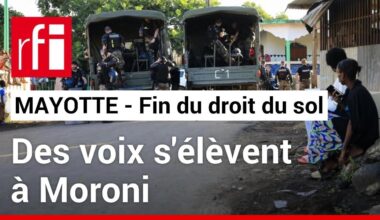 Fin annoncée du droit du sol à Mayotte : des voix s'élèvent à Moroni • RFI