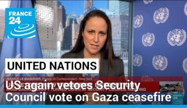 US again vetoes Security Council vote on Gaza ceasefire, pushes alternative • FRANCE 24 English