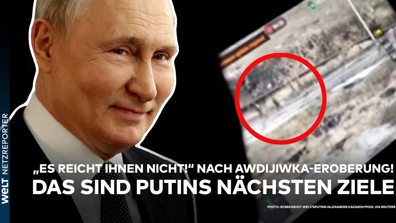 UKRAINE-KRIEG: "Es reicht ihnen nicht!" Nach Awdijiwka-Eroberung! Das sind Putins nächsten Ziele