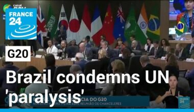 Brazil condemns UN 'paralysis' on Gaza, Ukraine at tense G20 meeting • FRANCE 24 English