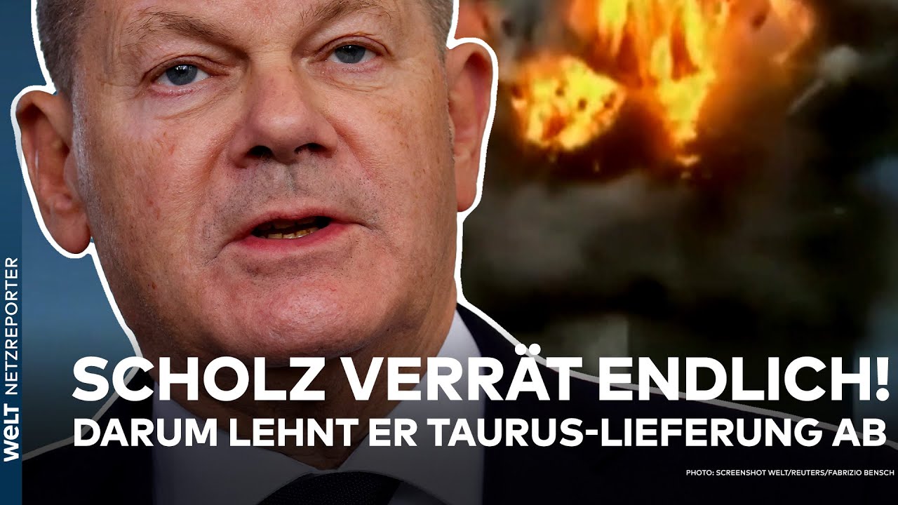 PUTINS KRIEG: Kanzler Olaf Scholz erklärt erstmals, warum er Taurus-Lieferung an die Ukraine ablehnt