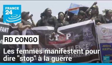 RD Congo : les femmes manifestent à Kinshasa pour dire "stop" à la guerre • FRANCE 24