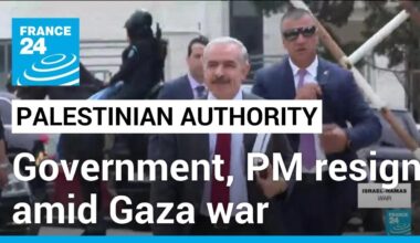 Palestinian PM resigns citing 'new reality' of Gaza war • FRANCE 24 English