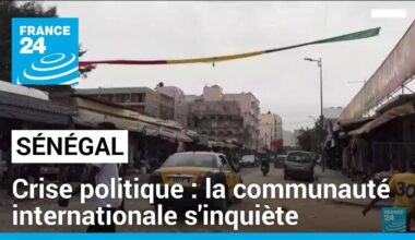 Crise politique au Sénégal : la communauté internationale s'inquiète • FRANCE 24