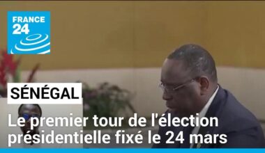 Sénégal : le premier tour de l'élection présidentielle fixé le 24 mars • FRANCE 24