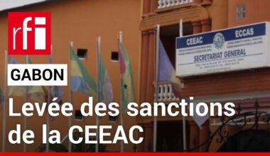 Gabon : Pourquoi la CEEAC prend-elle la décision de lever les sanctions maintenant ? • RFI