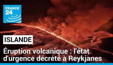 Éruption volcanique en Islande : l'état d'urgence décrété sur la péninsule de Reykjanes