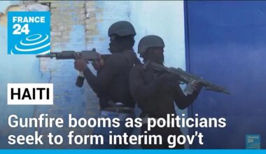 Gunfire booms in Haiti as politicians seek to form interim gov't • FRANCE 24 English