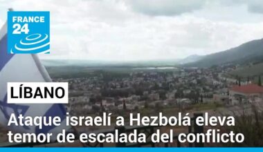 Nuevo ataque israelí en el Líbano aumenta la preocupación por escalada del conflicto con Hezbolá