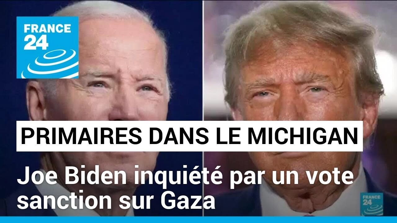 Primaires dans le Michigan : Joe Biden inquiété par un vote sanction sur Gaza • FRANCE 24