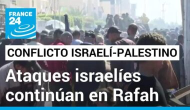 Ofensiva israelí se extiende a Rafah, el último rincón del extremo sur de Gaza • FRANCE 24