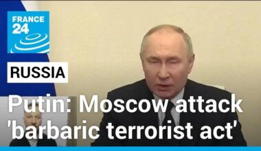 Putin calls Moscow concert hall attack 'barbaric', vows retribution • FRANCE 24 English