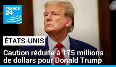 États-Unis : caution réduite à 175 millions de dollars pour Trump • FRANCE 24