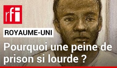 Royaume-Uni : un migrant sénégalais condamné à neuf ans de prison • RFI