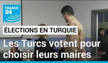 Les Turcs aux urnes pour choisir leurs maires, un test pour Erdogan • FRANCE 24