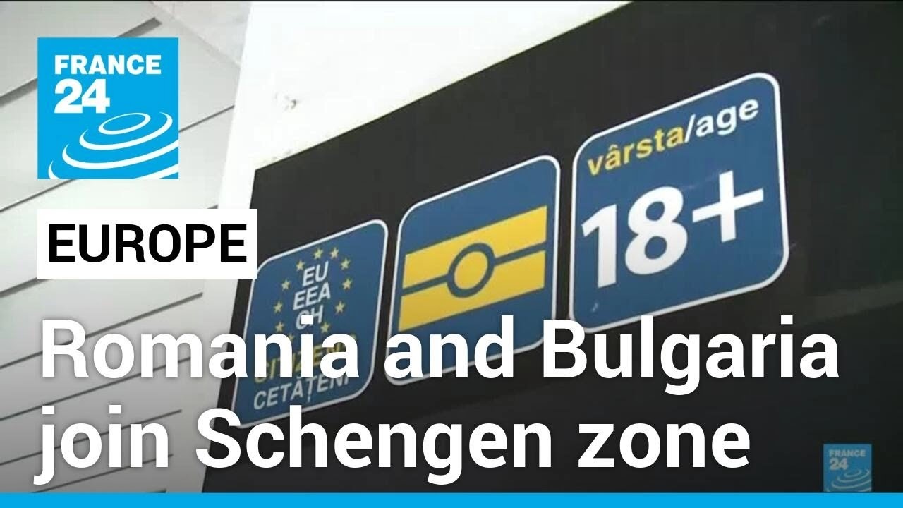 Romania and Bulgaria join Europe’s Schengen travel zone • FRANCE 24 English